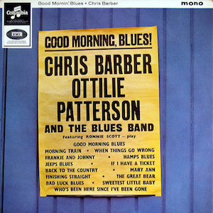 1964. Chris Barber, Ottilie Patterson and the Blues Band, Good Morning Blues 1964. Chris Barber, Ottilie Patterson and the Blues Band, Good Morning Blues