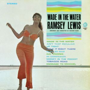 1966. Ramsey Lewis Trio, Wade in the Water, Cadet