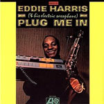 1968. Eddie Harris, Plug Me In 