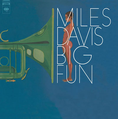 1969-72. Miles Davis, Big Fun 1969-72. Miles Davis, Big Fun
