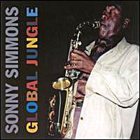 1985. Sonny Simmons, Global Jungle, Deal With It 1985. Sonny Simmons, Global Jungle, Deal With It
