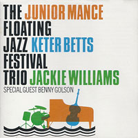 1995. Junior Mance, The Floating Jazz Festival Trio + Benny Golson, Chiaroscuro 1995. Junior Mance, The Floating Jazz Festival Trio + Benny Golson, Chiaroscuro