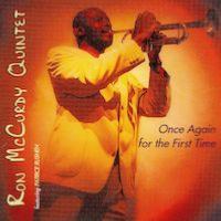 2001. Ron McCurdy, Once Again for the Fist Time
