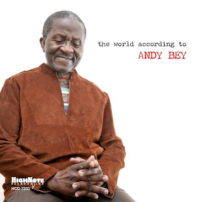2013. Andy Bey, The World According to Andy Bey, HighNote 2013. Andy Bey, The World According to Andy Bey, HighNote