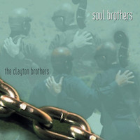2015. The Clayton Brothers, Soul Brothers