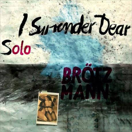 2017. Peter Brötzmann, I Surrender Dear, Trost