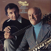 Buck Pizzarelli-Bud Freeman, Buck & Bud Buck Pizzarelli-Bud Freeman, Buck & Bud