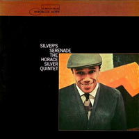 1963. The Horace Silver Quintet, Silver's Serenade, Blue Note