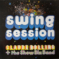 1973. Claude Bolling + The Show Biz Band, Swing Session, Cy Records