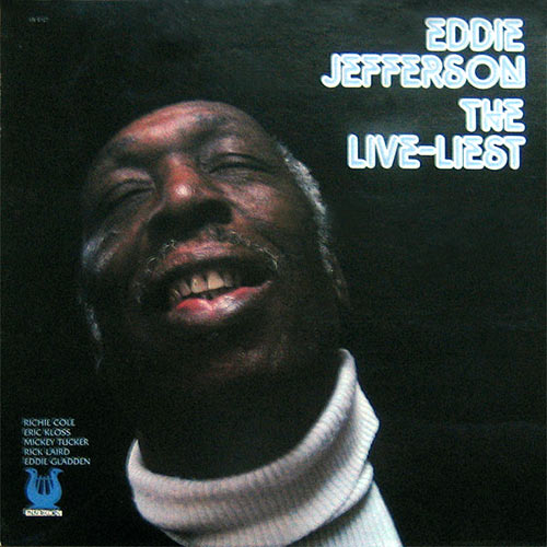 1976. Eddie Jefferson, The Live-Liest, Muse 5127