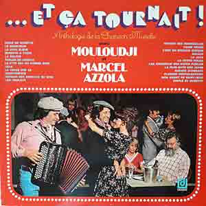 1976. Marcel Azzola et Mouloudji: Et ça tournait!