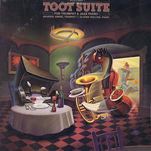 1980. Claude Bolling/Maurice André, Toot Suite 1980. Claude Bolling/Maurice André, Toot Suite