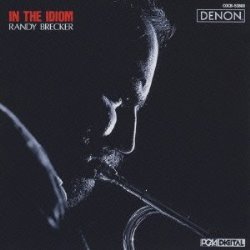 1986-Randy Brecker, In the Idiom