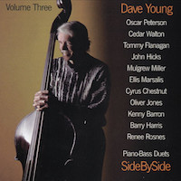 1995. Dave Young, Side By Side. Volume Three, Justin Time 1995. Dave Young, Side By Side. Volume Three, Justin Time