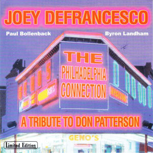 1998. Joey DeFrancesco, The Philadelphia Connection: A Tribute to Don Patterson, HighNote 7050