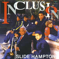 1998. Slide Hampton, Inclusion, Twin Records/Sound Hills Records 1998. Slide Hampton, Inclusion, Twin Records/Sound Hills Records