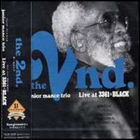 2004. Junior Mance, The 2nd: Live at 3361*Black, Tokuma 2004. Junior Mance, The 2nd: Live at 3361*Black, Tokuma