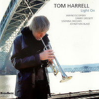 2005. Tom Harrell, Light On, HighNote