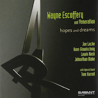 2007. Wayne Escoffery, Hopes and Dream, Savant