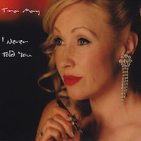 2009. Tina May, I Never Told You, 33 Jazz