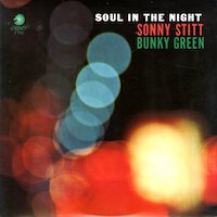 1966. Sonny Stitt & Bunky Green , Soul in the Night, Cadet