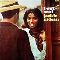 1967. Jackie McLean, ‘Bout Soul, Blue Note