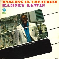1967. Ramsey Lewis Trio, Dancing in the Street, Cadet 1967. Ramsey Lewis Trio, Dancing in the Street, Cadet