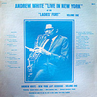 1977. Andrew White, Live in New York, at the Ladies Fort, Volume One