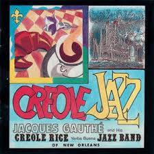 1988. Jacques Gauth&eacute;'s Creole Rice Yerba Buena Jazz Band, Jazzin' & Stompin', Stomp Off Records