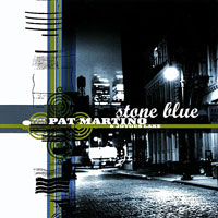 1998. Pat Martino & Joyous Lake, Stone Blue, Blue Note 1998. Pat Martino & Joyous Lake, Stone Blue, Blue Note