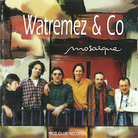 1998. Watremez & Co, Mosaïque, Hot Club Records