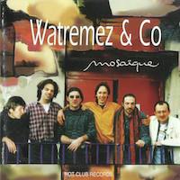 1998. Watremez & Co, Mosaque, Hot Club Records