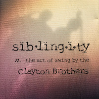  2000. The Clayton Brothers, Sib.ling.i.ty