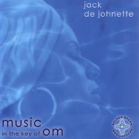2003. Jack DeJohnette, Music in the Key of Om, Golden Beams