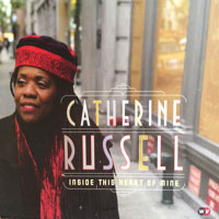 2009. Catherine Russell, Inside This Heart of Mine 2009. Catherine Russell, Inside This Heart of Mine