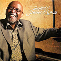 2009. Junior Mance, The World of, King Records 2009. Junior Mance, The World of, King Records