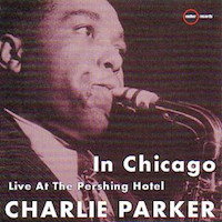 1950. Charlie Parker Sextet, Live at the Pershing Hotel, Ember