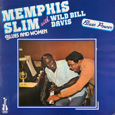 1978. Memphis Slim with Wild Bill Davis, Blues and Women, Isabel Records