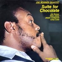 1985. Joe Bonner, Suite for Chocolate, SteepleChase 1985. Joe Bonner, Suite for Chocolate, SteepleChase