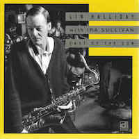 1991. Lin Halliday with Ira Sullivan, East of the Sun 1991. Lin Halliday with Ira Sullivan, East of the Sun