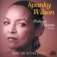 1999. Spanky Wilson & Philippe Milanta Trios, Things Are Getting Better, Jazz aux Remparts 1999. Spanky Wilson & Philippe Milanta Trios, Things Are Getting Better, Jazz aux Remparts