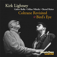 2011. Kirk Lightsey, Coltrane Revisited @ Bird’s Eye, SteepleChase