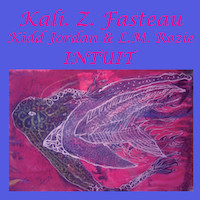 2012. Kali Z. Fasteau/Kidd Jordan/L.M. Rozie, Intuit, Flying Note