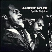 1965. Albert Ayler, Spirits Rejoice