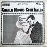1965. Charlie Mingus-Cecil Taylor 1965. Charlie Mingus-Cecil Taylor
