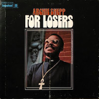 1968. Archie Shepp, For Losers, Impulse!