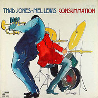 1970. Thad Jones-Mel Lewis Orchestra, Consummation 1970. Thad Jones-Mel Lewis Orchestra, Consummation