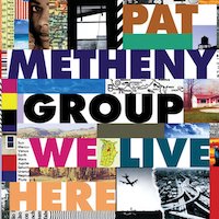 1994-Pat Metheny Group, We Live Here 1994-Pat Metheny Group, We Live Here