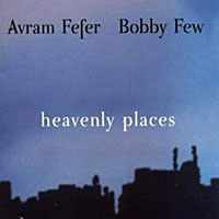 2004-05. Bobby Few/Avram Fefer, Heavenly Places, Boxholder 049 2004-05. Bobby Few/Avram Fefer, Heavenly Places, Boxholder 049