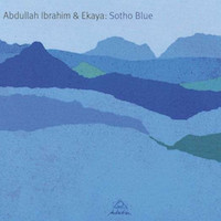 2010. Abdullah Ibrahim & Ekaya, Sotho Blue, Intuition